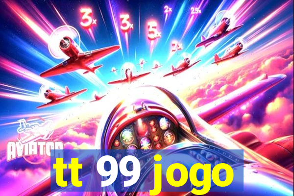 tt 99 jogo